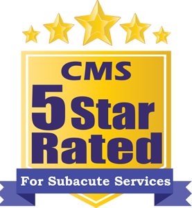 Five-Star Rated CMS For Subacute Services